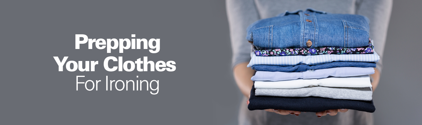 Prepping Your Clothes For Ironing