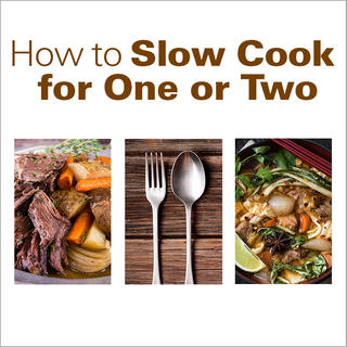 Click for How to Slow Cook for One or Two