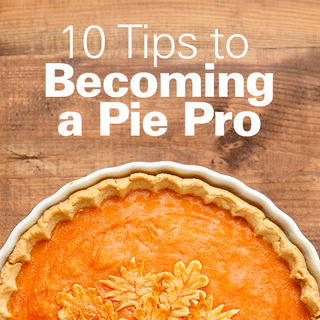 Click for 10 Tips to Becoming a Pie Pro