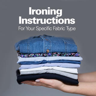 Click for The Ultimate Ironing Guide: Ironing Instructions for Your Specific Fabric Type