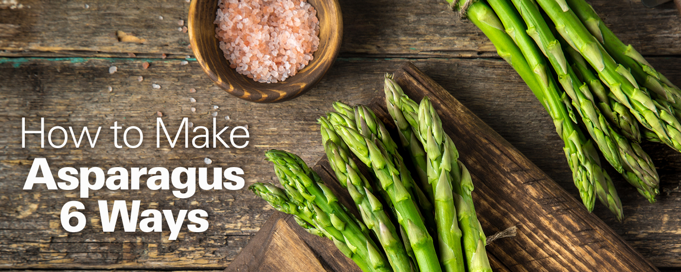 How to Make Asparagus 6 Ways
