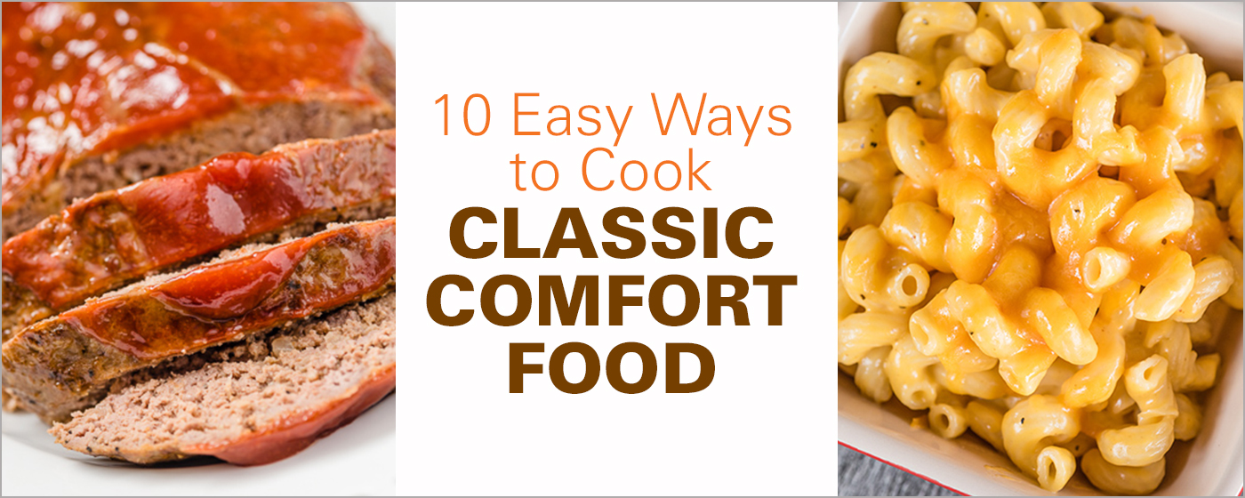 10 Easy Ways to Cook Classic Comfort Food