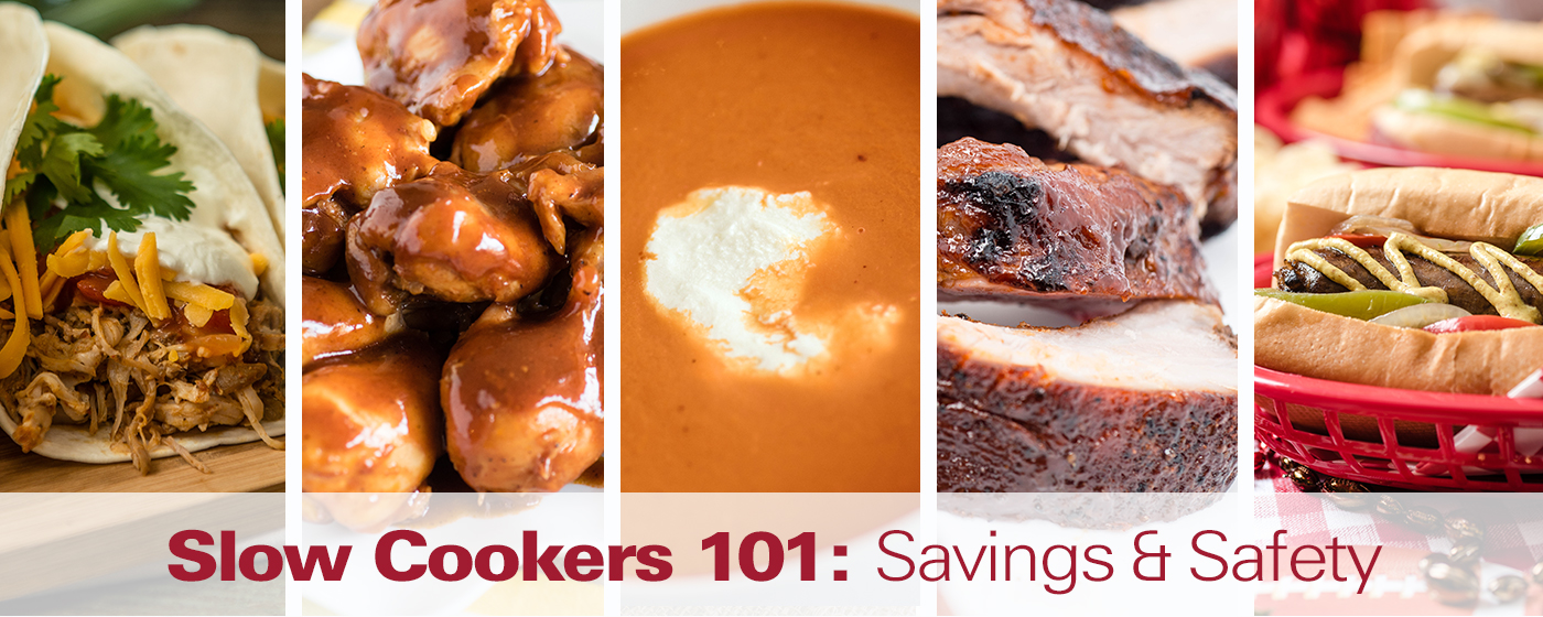 Slow Cookers 101: Savings & Safety