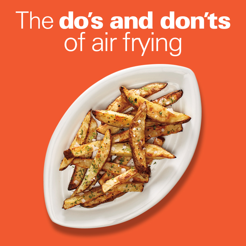 The Do’s and Don’ts of Air Frying