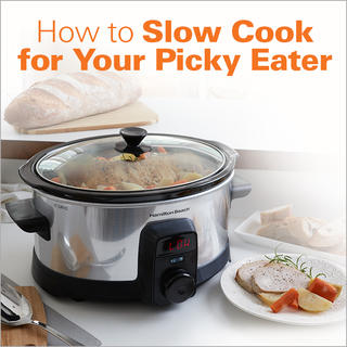 How to Slow Cook for Your Picky Eater Click for How to Slow Cook for Your Picky Eater