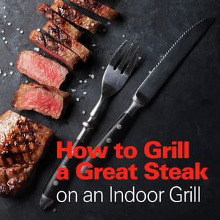 How to Grill a Great Steak on an Indoor Grill Click for How to Grill a Great Steak on an Indoor Grill